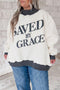 Saved By Grace Letter Print Mock Neck Sweatshirt