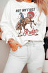 Not My First Rodeo Western Print Pullover Sweatshirt