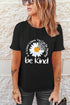Be Kind Slogan Daisy Graphic Crew Neck Tee