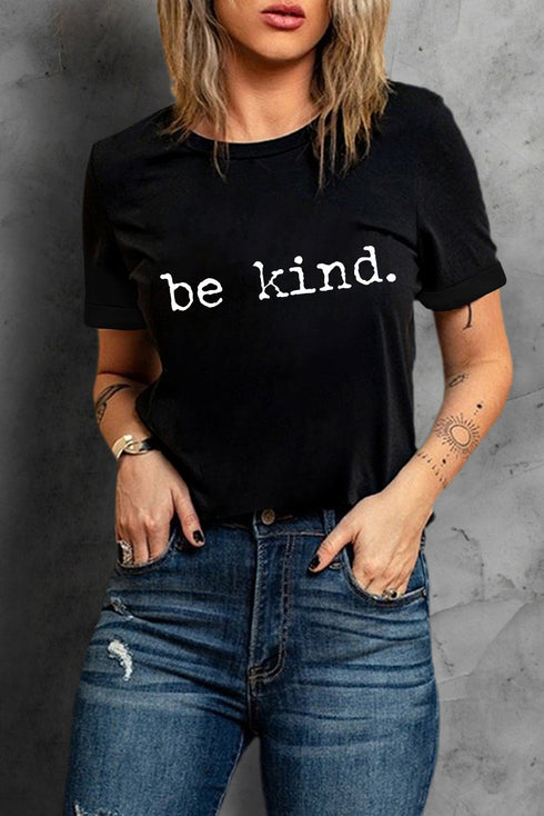 Be Kind Slogan Print Relaxed Fit Graphic T Shirt