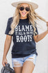 Black Blame It All On My Roots Short Sleeve T Shirt