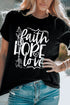Black Faith Hope Love Graphic Print Short Sleeve T Shirt