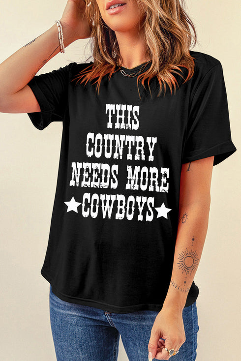 Black This Country Needs More Cowboys Graphic T Shirt