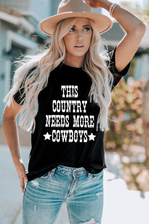Black This Country Needs More Cowboys Graphic T Shirt