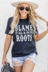 Blame It All On My Roots Western Graphic Tee