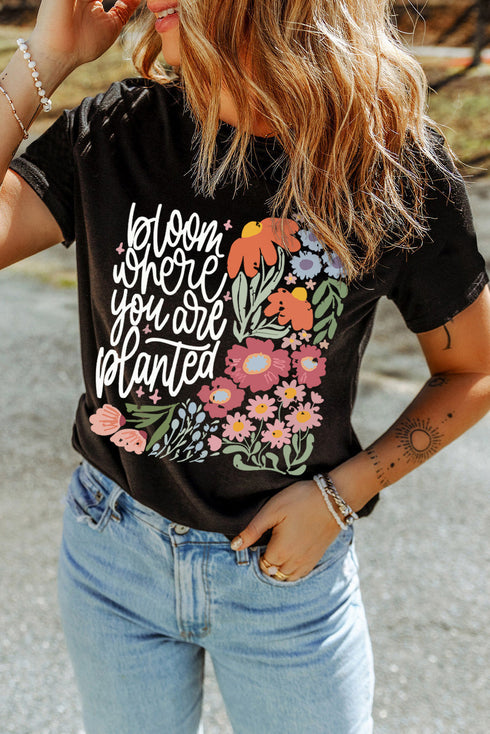 Bloom Where You Are Planted Floral Graphic Short Sleeve Tee