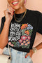 Bloom Where You Are Planted Floral Graphic Short Sleeve Tee