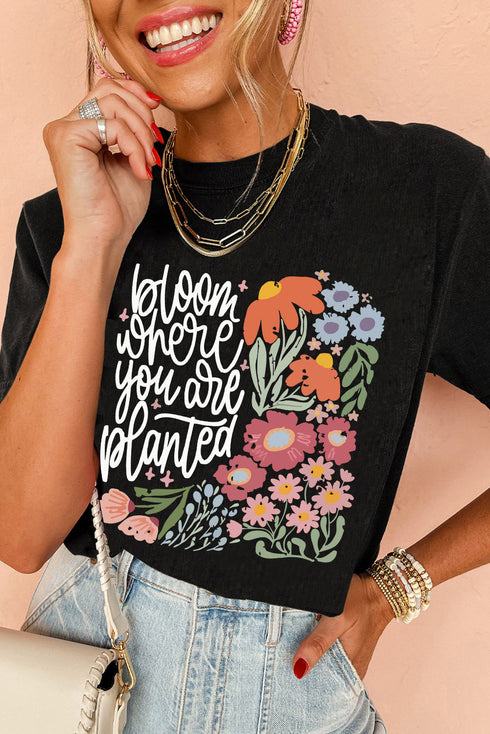 Bloom Where You Are Planted Floral Graphic Tee