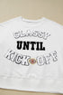 Classy Until Kickoff Chenille Letter Patch Drop Shoulder Crewneck Oversized Sweatshirt