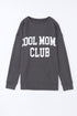 Cool Moms Club Graphic Drop Shoulder Crew Neck Sweatshirt
