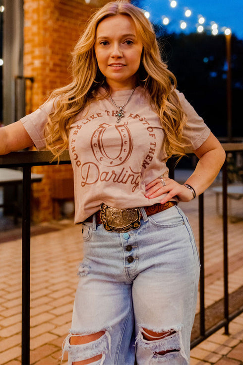 Do Not Be Like The Rest Darling Graphic Tee