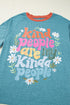 Dusk Blue Kind People are My Kind People Graphic Oversized Tee