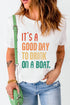 Good Day Boat Slogan Graphic Print Short Sleeve Tee