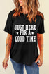 Good Time Vibes Graphic Round Neck T-Shirt