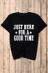 Good Time Vibes Graphic Round Neck T-Shirt