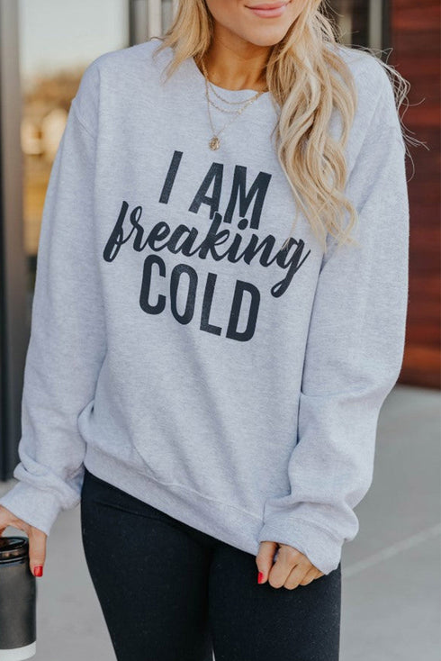 Gray I Am Breaking Cold Letter Print Graphic Sweatshirt