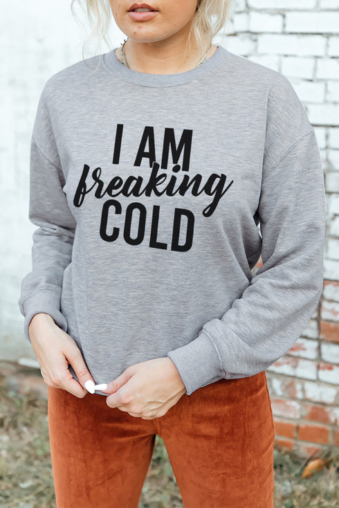 Gray I Am Breaking Cold Letter Print Graphic Sweatshirt
