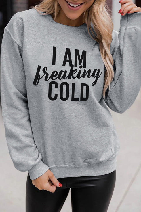 Gray I Am Breaking Cold Letter Print Graphic Sweatshirt