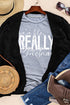 Gray Really Christmas Graphic Print Short Sleeve T Shirt