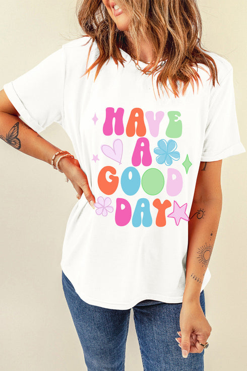 Have A Good Day Retro Font Graphic Tee