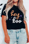 Hey Boo Slogan Round Neck T Shirt
