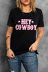 Hey Cowboy Western Graphic Short Sleeve Crew Neck Tee