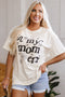 In My Mom Era Floral Graphic T-Shirt