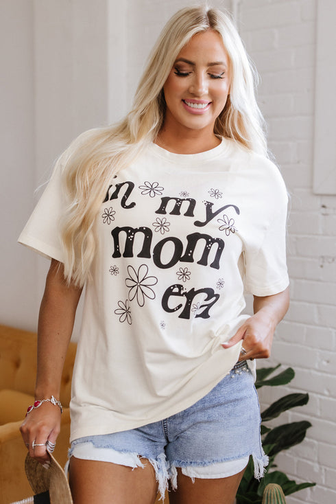 In My Mom Era Floral Graphic T-Shirt