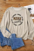 Khaki Mama Needs All Day Everyday Letters Graphic Sweatshirt