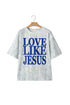 Love Like Jesus Camouflage Print Letter Graphic Tee