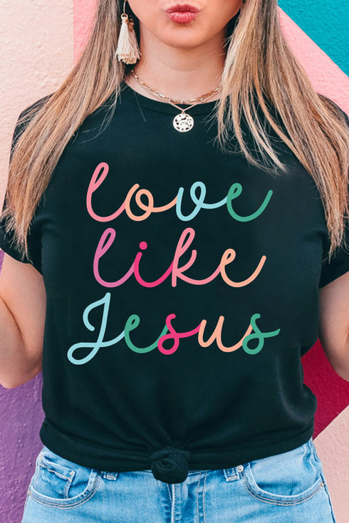 Love Like Jesus Short Sleeve Crew Neck Graphic Tee