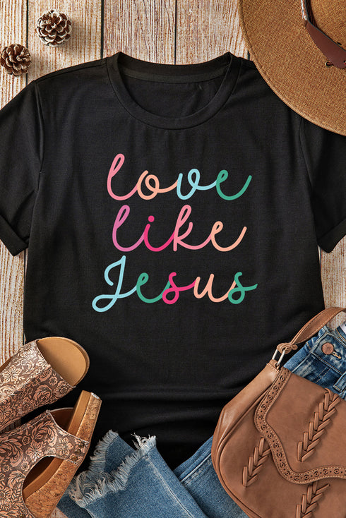 Love Like Jesus Short Sleeve Crew Neck Graphic Tee
