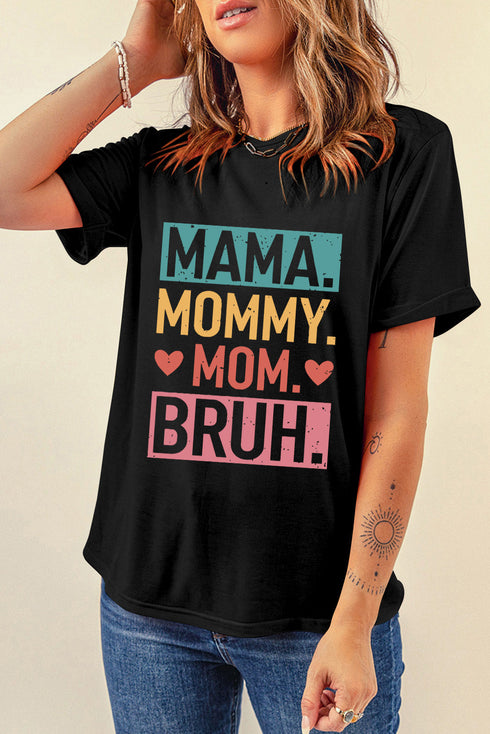 Mama Mommy Mom Bruh Letter Print Graphic Tee