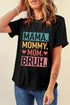 Mama Mommy Mom Bruh Letter Print Graphic Tee