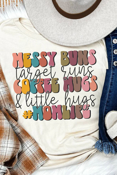 Messy Buns And Coffee Mugs Mom Life Graphic Shirt