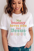 No Bunny Loves You Like Jesus Graphic Tee