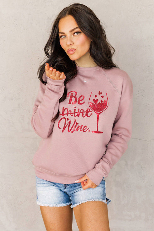 Pink Be Mine Wine Shining Graphic Print Sweatshirt
