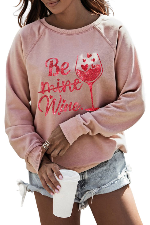Pink Be Mine Wine Shining Graphic Print Sweatshirt