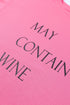 Pink May Contain Wine Crew Neck Plus Size Sweatshirt