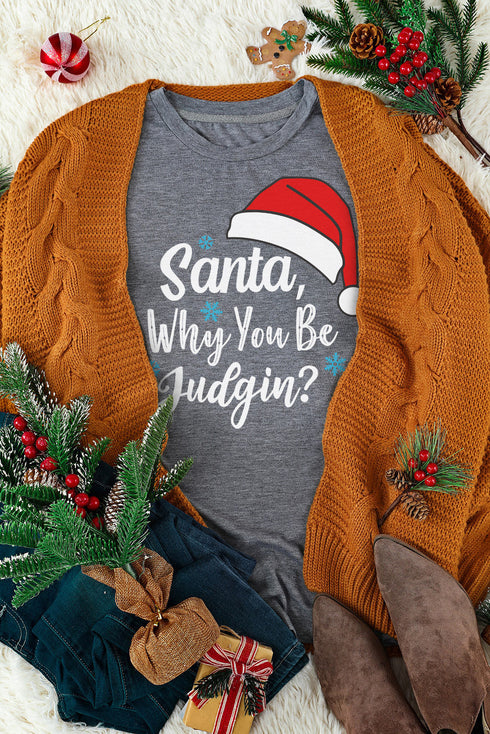 Santa Why You Be Judgin Graphic T-Shirt