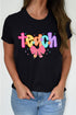 Short Sleeve Crew Neck Teach Graphic Print Tee