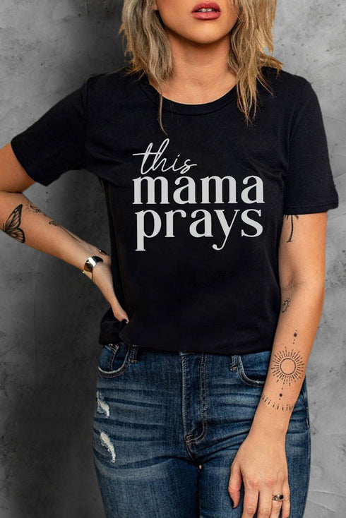 This Mama Prays Inspirational Graphic Short Sleeve Tee