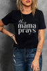 This Mama Prays Inspirational Graphic Short Sleeve Tee