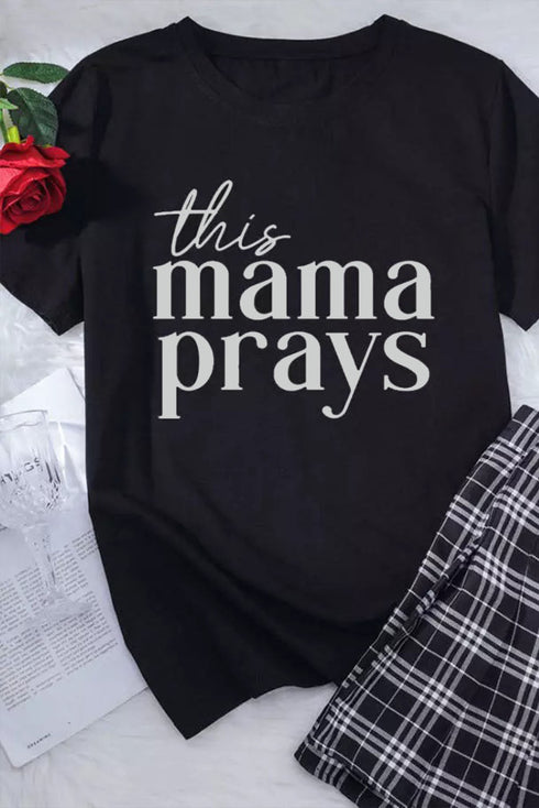 This Mama Prays Inspirational Graphic Short Sleeve Tee
