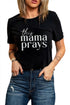 This Mama Prays Inspirational Graphic Short Sleeve Tee