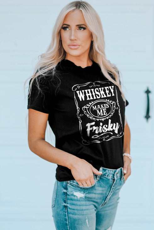 Whiskey Makes Me Frisky Graphic Statement Tee
