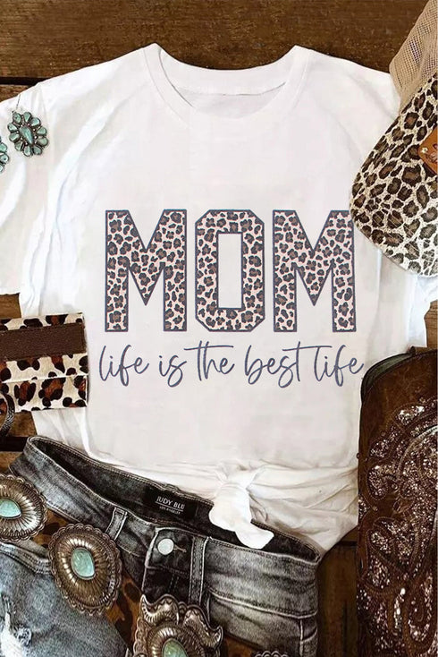 White Mom Life Is The Best Life Leopard Print Graphic T Shirt