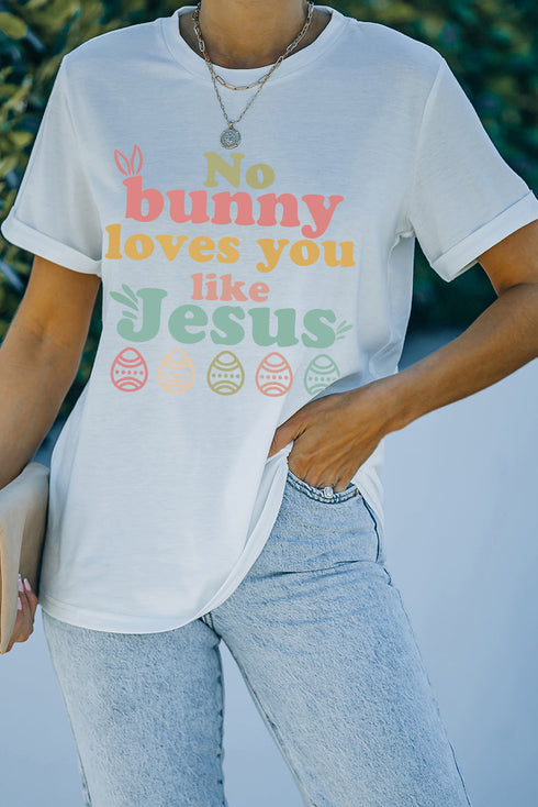 White No Bunny Loves You Like Jesus Easter Day T-Shirt
